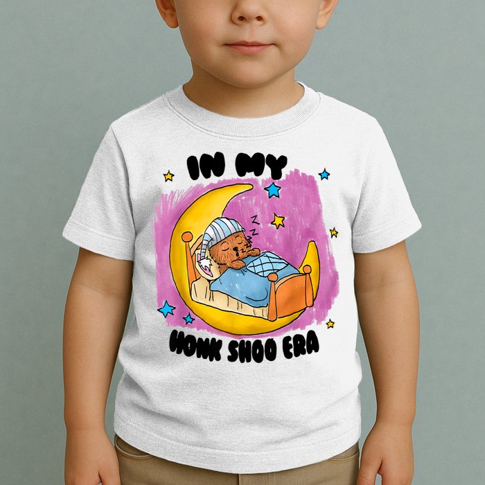 Honk Shoo Era Funny In My Honk Shoo Era Toddler T-Shirt