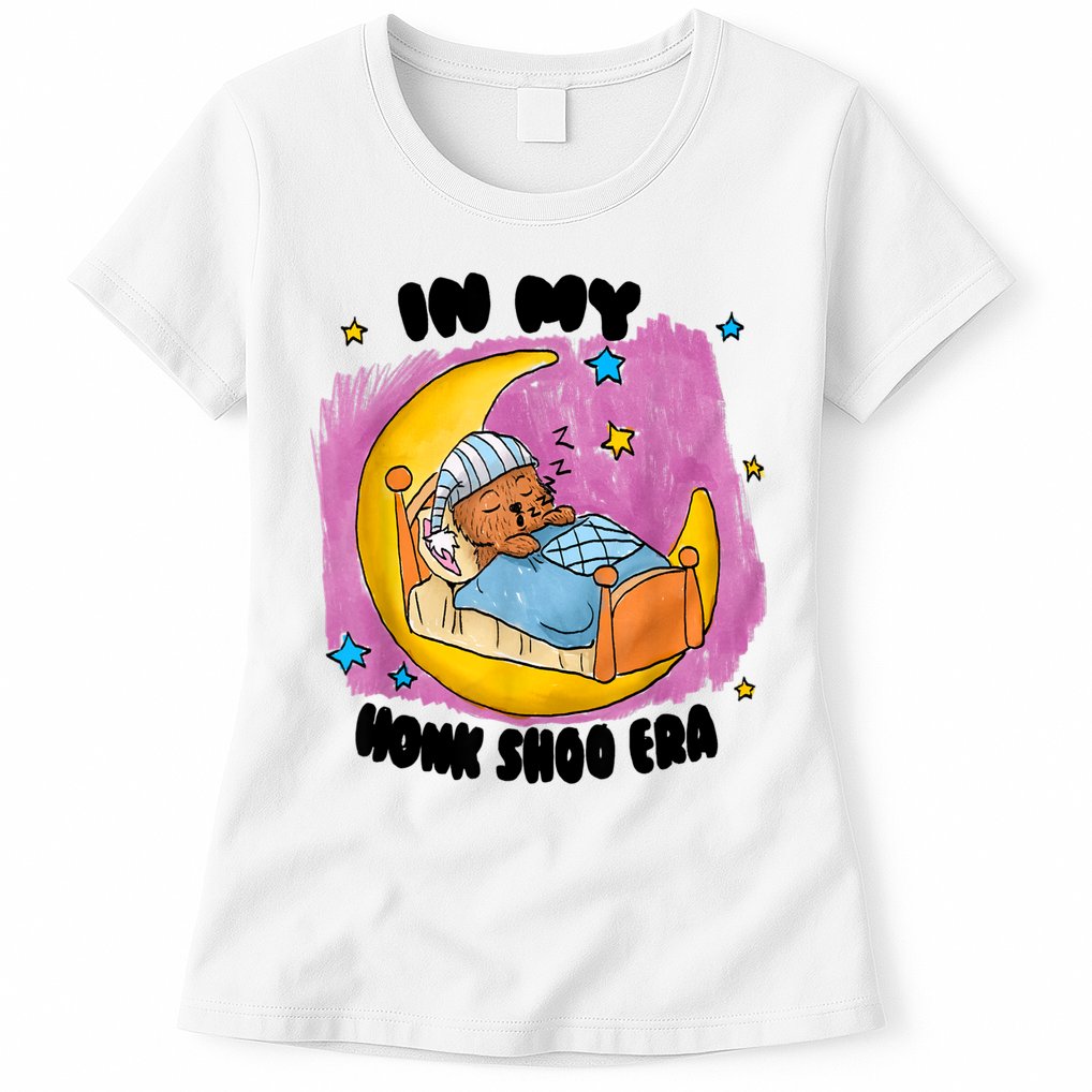 Honk Shoo Era Funny In My Honk Shoo Era Womens T-Shirt