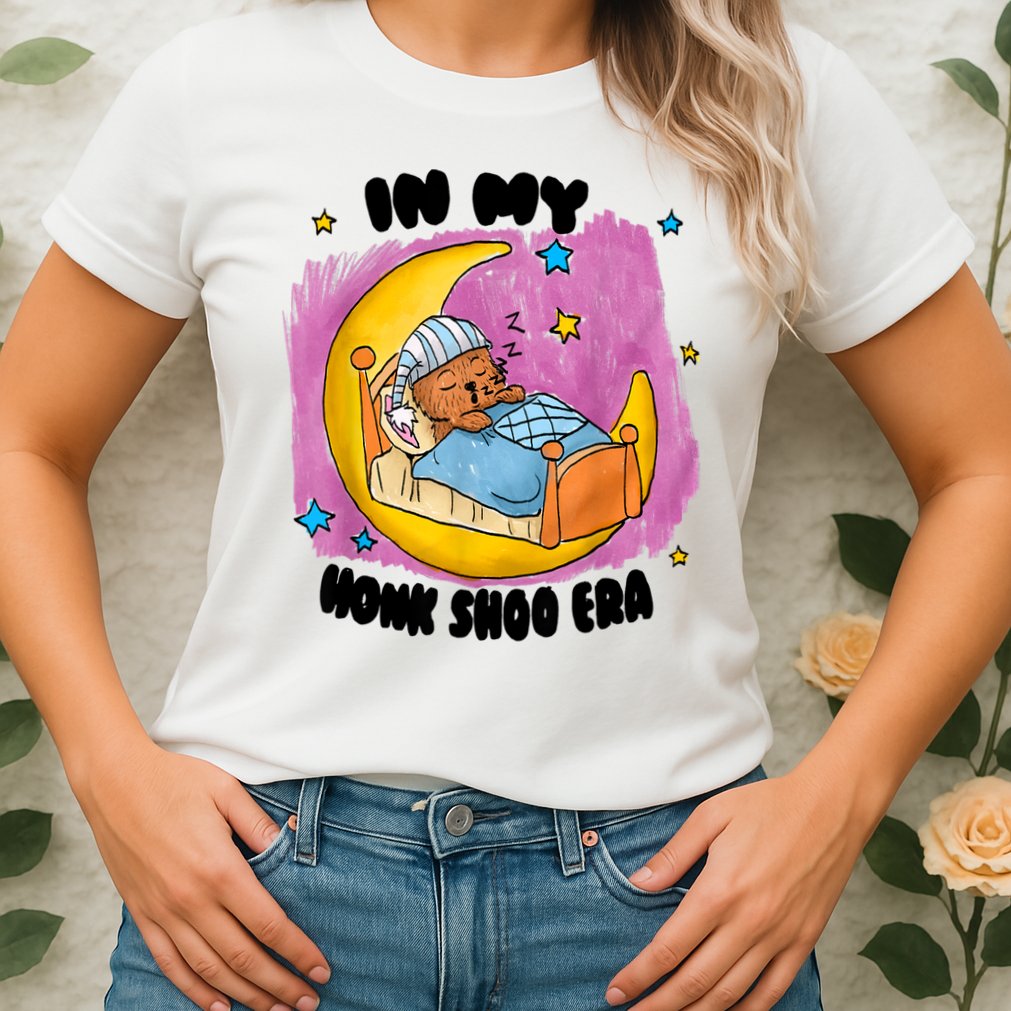 Honk Shoo Era Funny In My Honk Shoo Era Womens T-Shirt