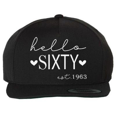 Hello Sixty Est 1963 60 Years Old 60th Birthday For Women Wool Snapback Cap