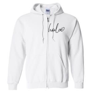 Hola Script Espanol Spanish Hello Love Heart Sayings Quote Full Zip Hoodie