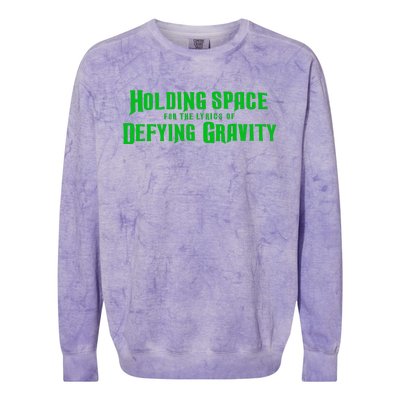 Holding Space For The Lyrics Of Defying Gravity Colorblast Crewneck Sweatshirt