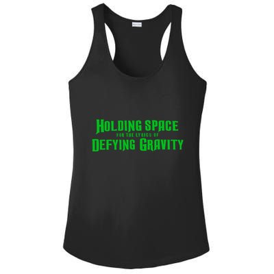 Holding Space For The Lyrics Of Defying Gravity Ladies PosiCharge Competitor Racerback Tank