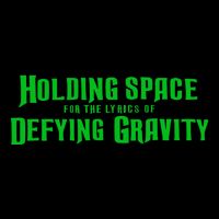 Holding Space For The Lyrics Of Defying Gravity Toddler Hoodie