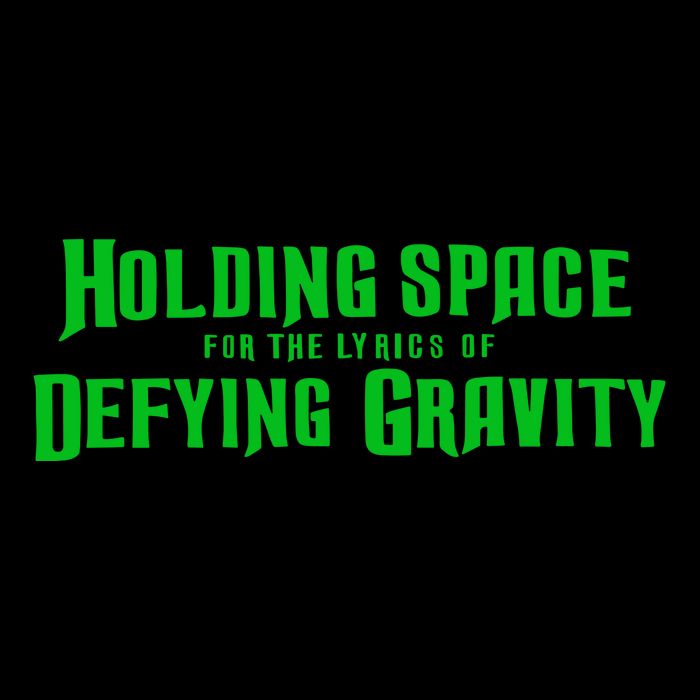 Holding Space For The Lyrics Of Defying Gravity Toddler Hoodie