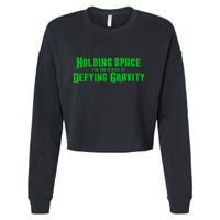 Holding Space For The Lyrics Of Defying Gravity Cropped Pullover Crew