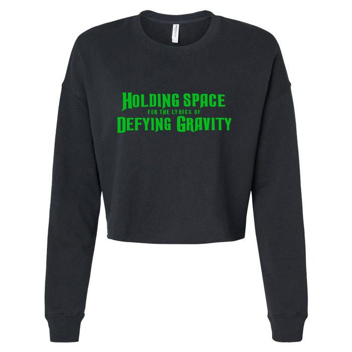 Holding Space For The Lyrics Of Defying Gravity Cropped Pullover Crew
