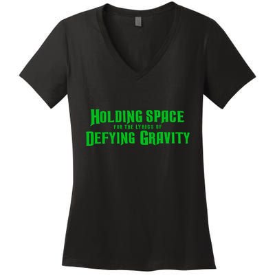 Holding Space For The Lyrics Of Defying Gravity Women's V-Neck T-Shirt