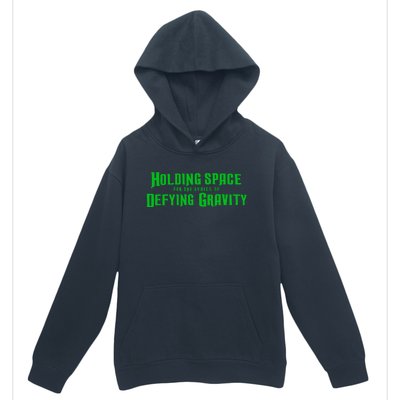 Holding Space For The Lyrics Of Defying Gravity Urban Pullover Hoodie