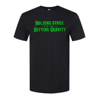 Holding Space For The Lyrics Of Defying Gravity Softstyle CVC T-Shirt