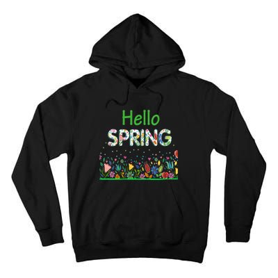 Hello Spring Flowers Bloom Floral First Day Of Spring Saying Tall Hoodie