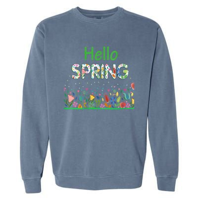 Hello Spring Flowers Bloom Floral First Day Of Spring Saying Garment-Dyed Sweatshirt