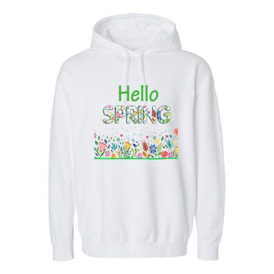 Hello Spring Flowers Bloom Floral First Day Of Spring Saying Garment-Dyed Fleece Hoodie