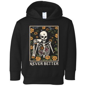 Halloween Shirts For Women Never Better Skeleton Funny Skull Toddler Hoodie