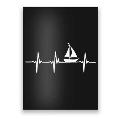 Heartbeat Sailing For Sailors With Sailboat Poster