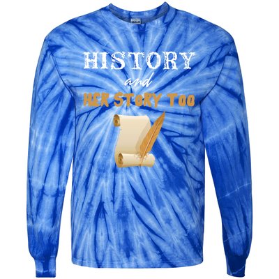 Her Story For History Teacher Student Major Feminist Gift Tie-Dye Long Sleeve Shirt