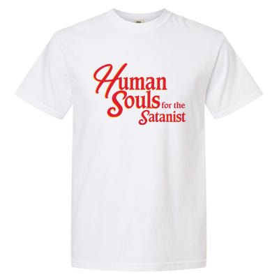 Human Souls For The Satanist Garment-Dyed Heavyweight T-Shirt