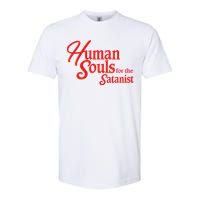 Human Souls For The Satanist Softstyle CVC T-Shirt