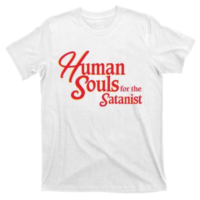 Human Souls For The Satanist T-Shirt