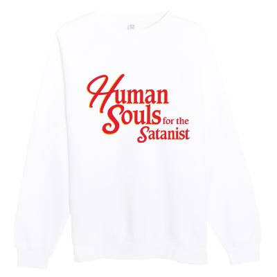 Human Souls For The Satanist Premium Crewneck Sweatshirt