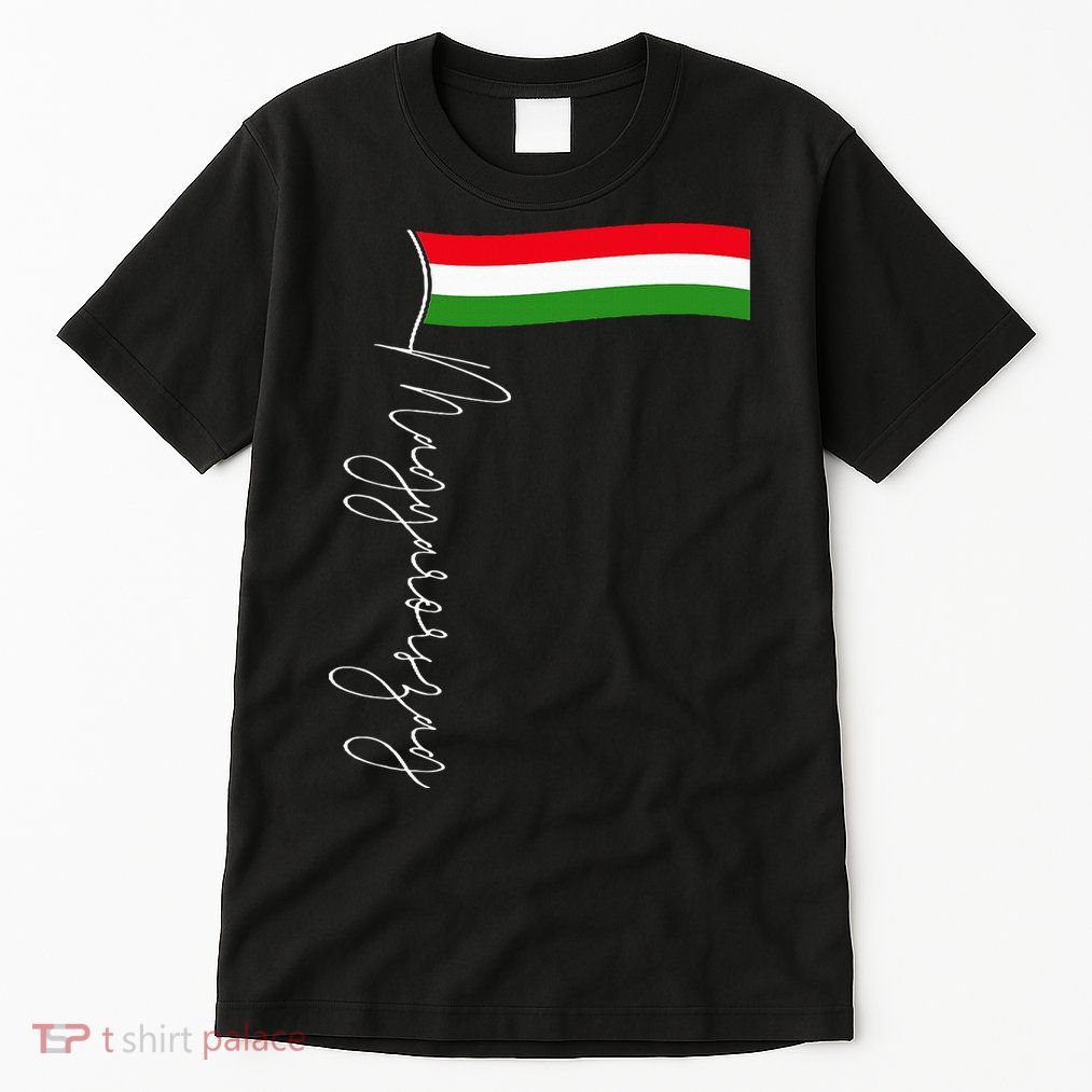Hungary Signature Flag Pole  Patriotic Hungarian Flag Tall T-Shirt