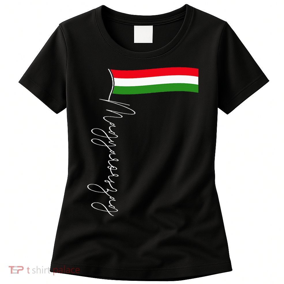 Hungary Signature Flag Pole  Patriotic Hungarian Flag Womens T-Shirt