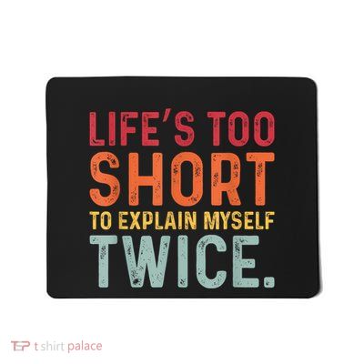 Humorous Sarcastic Funny Sayings Witty Humor Meme Women Mousepad