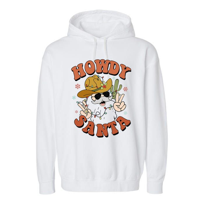 Howdy Santa Funny Cowboy Christmas Xmas Garment-Dyed Fleece Hoodie