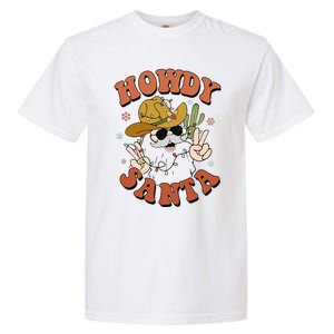 Howdy Santa Funny Cowboy Christmas Xmas Garment-Dyed Heavyweight T-Shirt