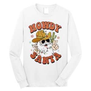 Howdy Santa Funny Cowboy Christmas Xmas Long Sleeve Shirt