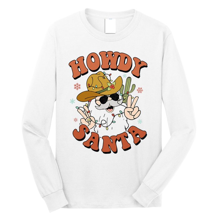 Howdy Santa Funny Cowboy Christmas Xmas Long Sleeve Shirt