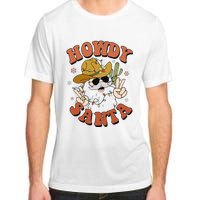 Howdy Santa Funny Cowboy Christmas Xmas Adult ChromaSoft Performance T-Shirt