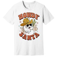 Howdy Santa Funny Cowboy Christmas Xmas Premium T-Shirt