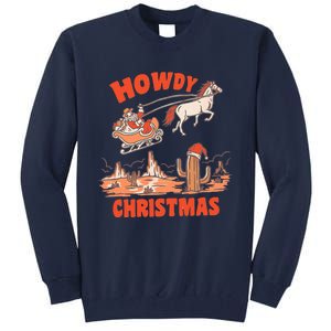 Howdy Santa Funny Christmas Xmas Western Cowboy Tall Sweatshirt