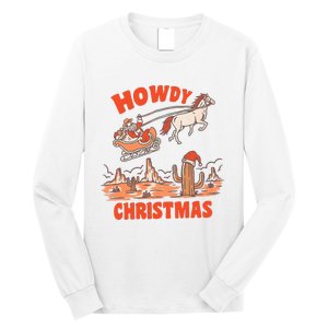 Howdy Santa Funny Christmas Xmas Western Cowboy Long Sleeve Shirt