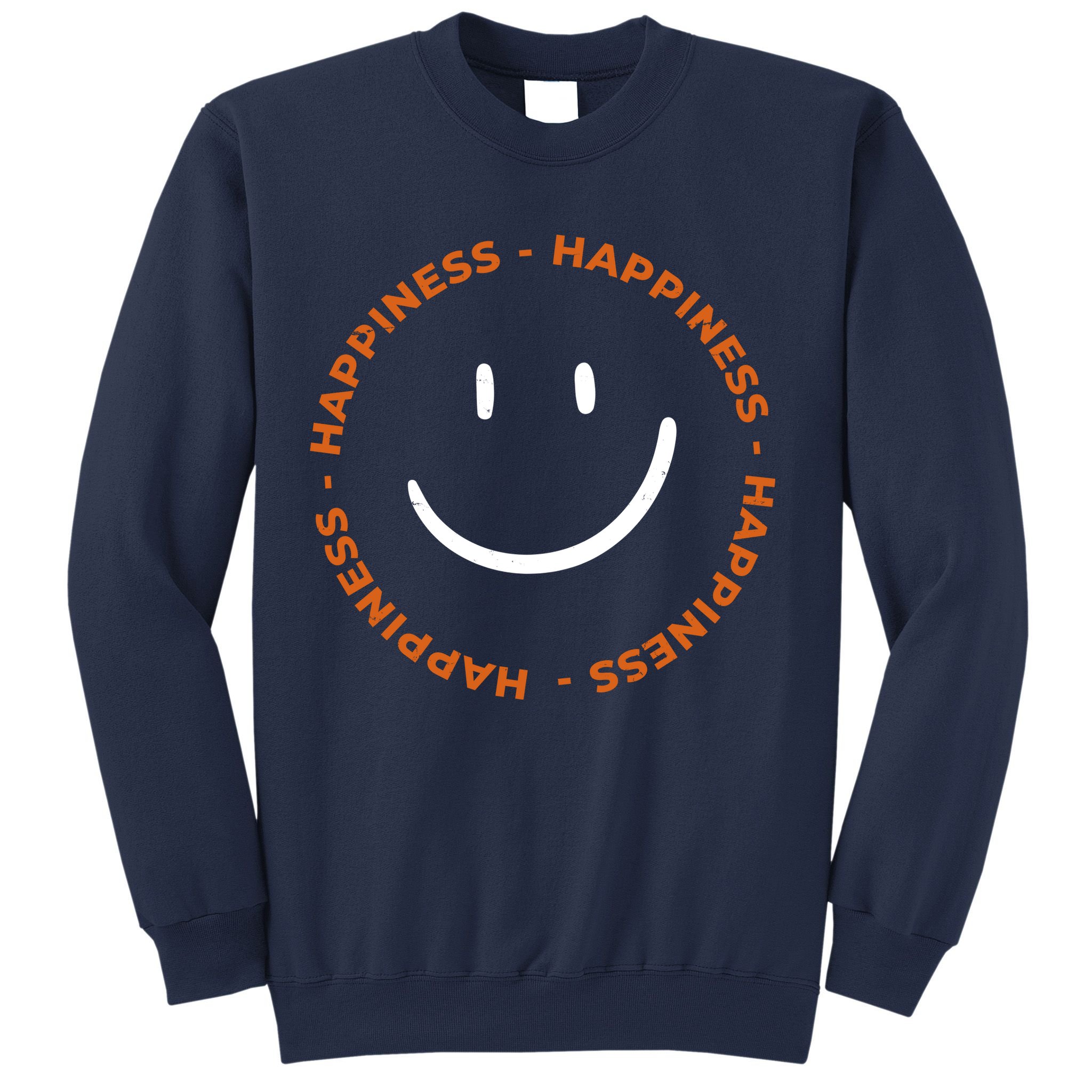 Happiness Smiley Face Be Happy Inspirational Sweatshirt