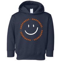 Happiness Smiley Face Be Happy Inspirational Toddler Hoodie