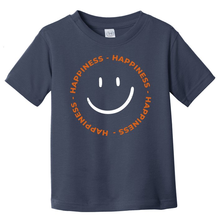 Happiness Smiley Face Be Happy Inspirational Toddler T-Shirt