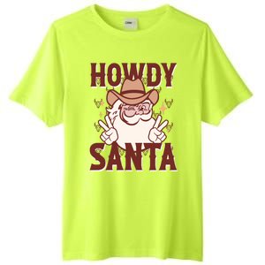 Howdy Santa Funny Christmas Holiday Tall Fusion ChromaSoft Performance T-Shirt