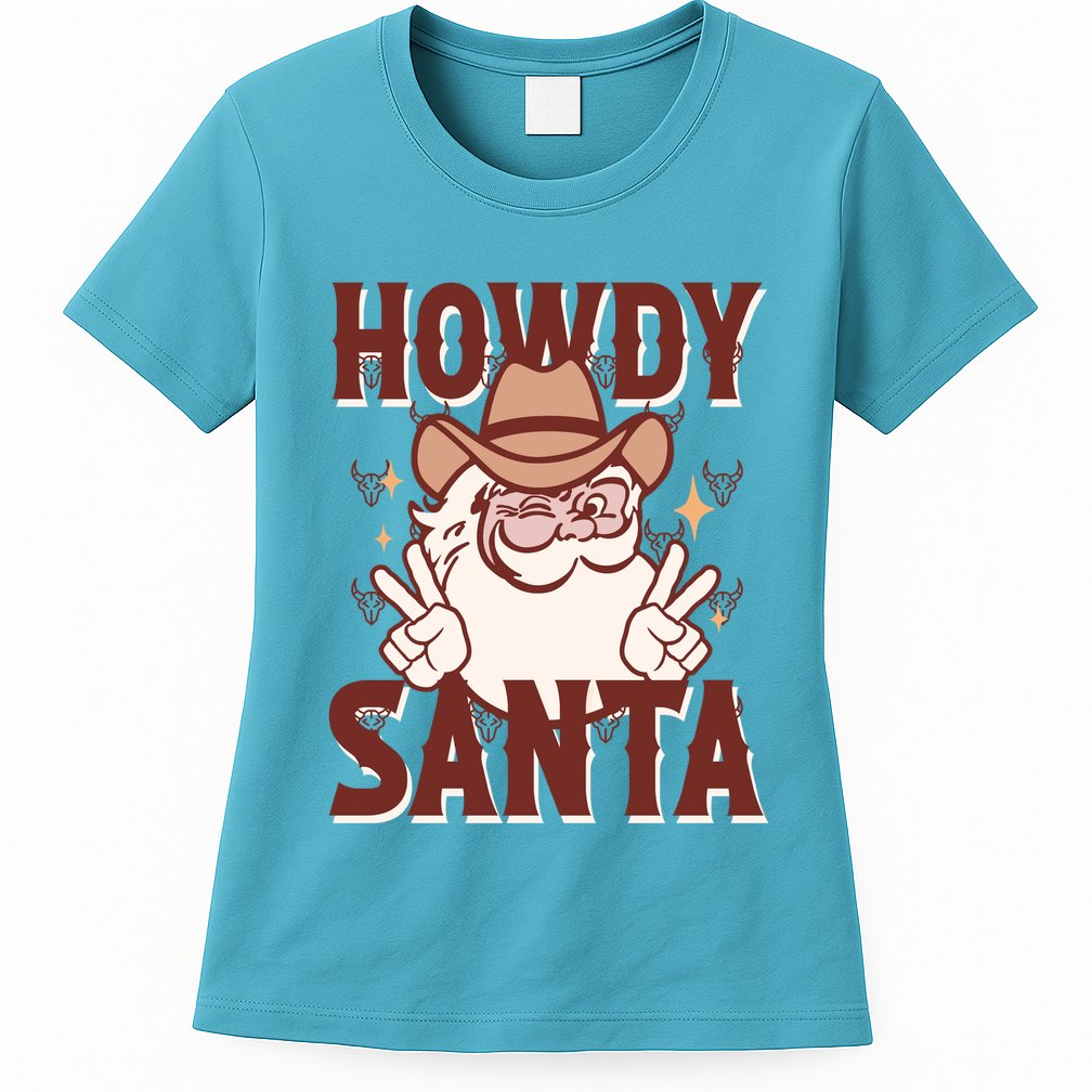 Howdy Santa Funny Christmas Holiday Womens T-Shirt