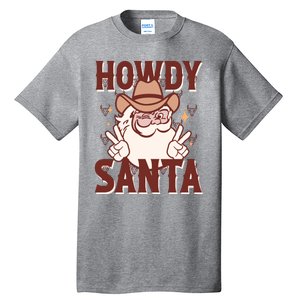 Howdy Santa Funny Christmas Holiday Tall T-Shirt