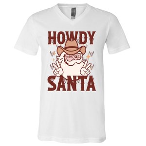 Howdy Santa Funny Christmas Holiday V-Neck T-Shirt