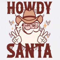 Howdy Santa Funny Christmas Holiday Baby Bodysuit