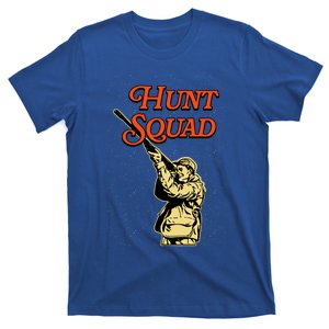 Hunt Squad Friends Hunting Buddy Hunter Wildlife Vacation Funny Gift T-Shirt