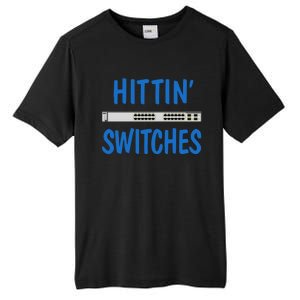 Hitting Switches Funny Network Systems Engineer Gift Tall Fusion ChromaSoft Performance T-Shirt