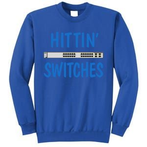 Hitting Switches Funny Network Systems Engineer Gift Sweatshirt