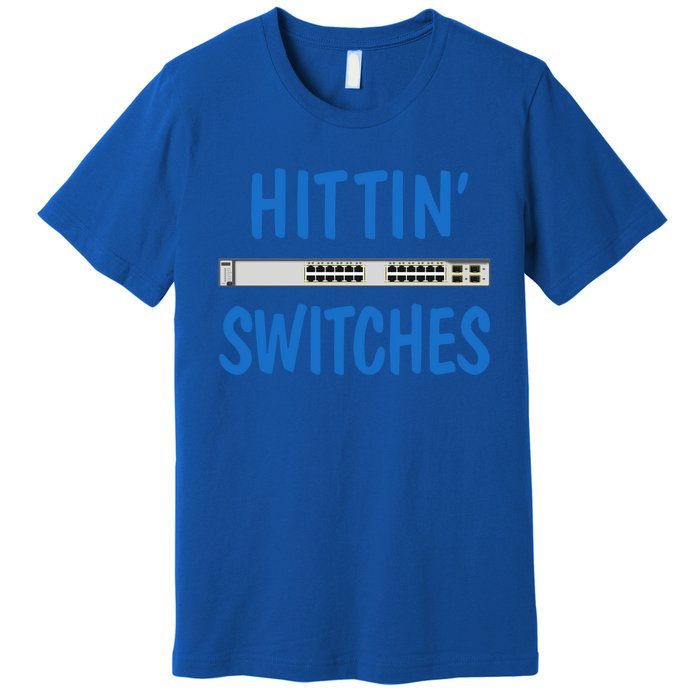 Hitting Switches Funny Network Systems Engineer Gift Premium T-Shirt