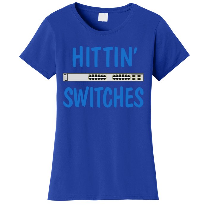 Hitting Switches Funny Network Systems Engineer Gift Women's T-Shirt