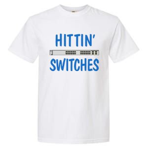 Hitting Switches Funny Network Systems Engineer Gift Garment-Dyed Heavyweight T-Shirt