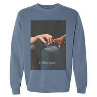 Holding Space For The Lyrics Of Defying Garment-Dyed Sweatshirt